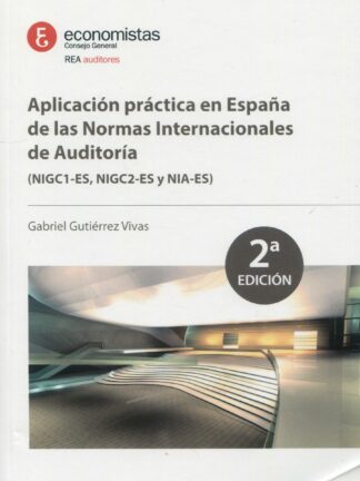 Aplicación práctica en España de las Normas Internacionales de Auditoria 2023 (NIGC1-ES, NIGC2-ES y NIA-ES)