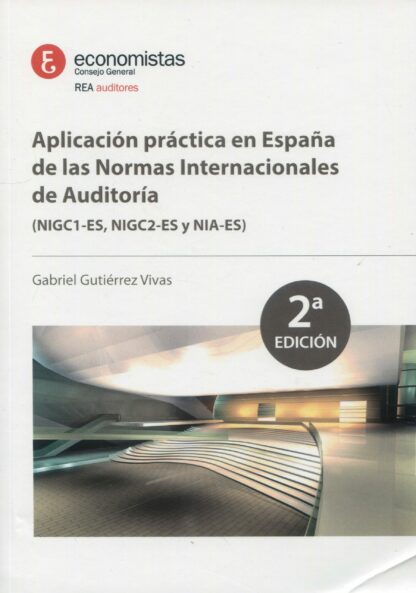 Aplicación práctica en España de las Normas Internacionales de Auditoria 2023 (NIGC1-ES, NIGC2-ES y NIA-ES)