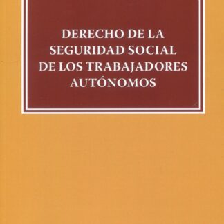 Derecho de la Seguridad Social de los trabajadores autónomos