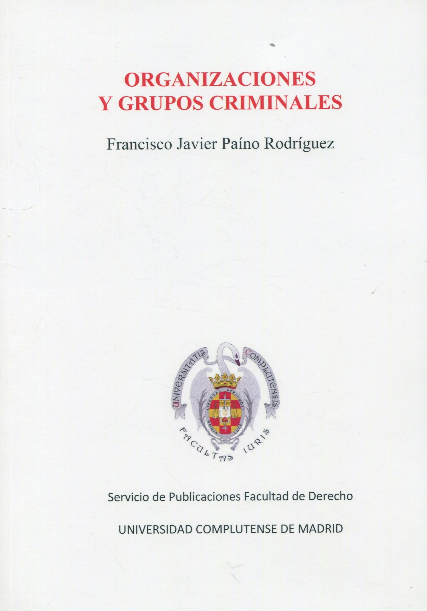 Organizaciones y grupos criminales 9788484812449