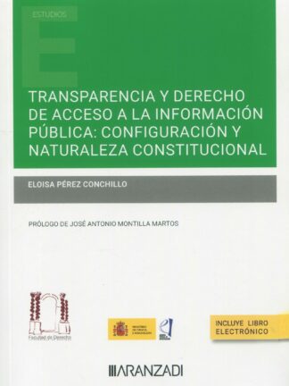 Transparencia y derecho de acceso a la información pública. Configuración y naturaleza constitucional