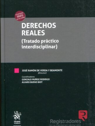 Derechos Reales. (Tratado práctico interdisciplinar)