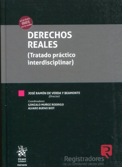 Derechos Reales. (Tratado práctico interdisciplinar)
