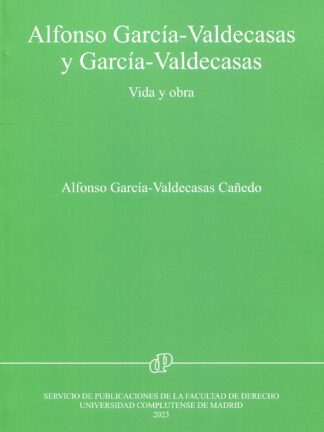 Alfonso García-Valdecasas y García-Valdecasas. Vida y obra