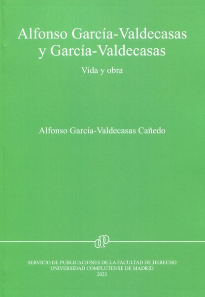 Alfonso García-Valdecasas y García-Valdecasas. Vida y obra