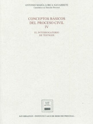 Conceptos básicos del proceso civil IV. (El interrogatorio de testigos)