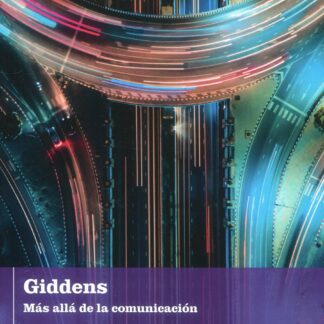Giddens. Más allá de la comunicación