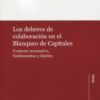 Los deberes de colaboración en el blanqueo de capitales. Contexto normativo, fundamentos y límites