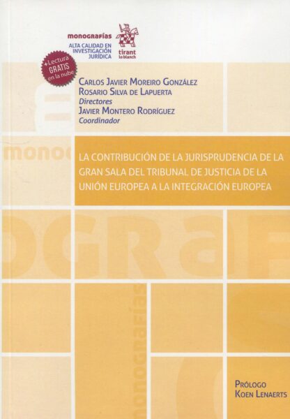 La contribución de la jurisprudencia de la gran sala del tribunal de justicia de Unión Europea a la integración europea