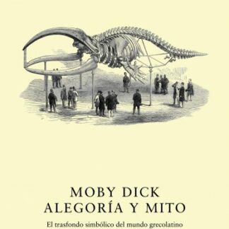 Moby Dick. Alegoría y mito. El trasfondo simbólico del mundo grecolatino