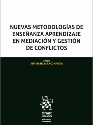 Nuevas metodologías de enseñanza aprendizaje en mediación y gestión de conflicto