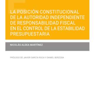 La posición constitucional de la autoridad independiente de responsabilidad fiscal en el control de la estabilidad presupuestaria