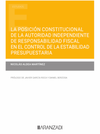 La posición constitucional de la autoridad independiente de responsabilidad fiscal en el control de la estabilidad presupuestaria