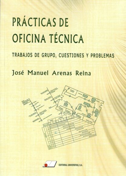 Prácticas de oficina técnica: Trabajos de grupo, cuestiones y problemas