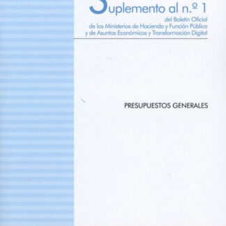 Presupuestos Generales del Estado para el Año 2023 (2 Tomos) Suplemento al nº 1 del Boletín Oficial de los Ministerios de Hacienda y Función Pública y de Asuntos Económicos y Transformación Digital