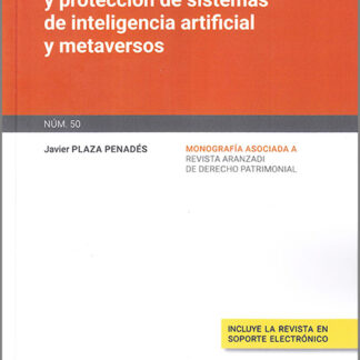 Propiedad intelectual y protección de sistemas de inteligencia artificial y metaversos