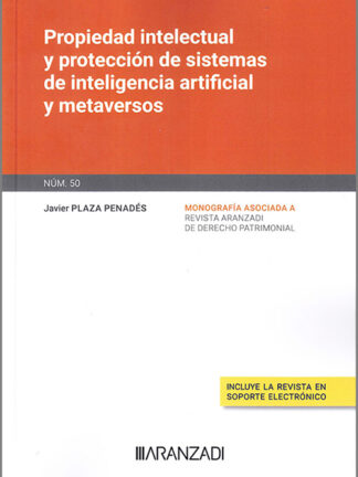 Propiedad intelectual y protección de sistemas de inteligencia artificial y metaversos