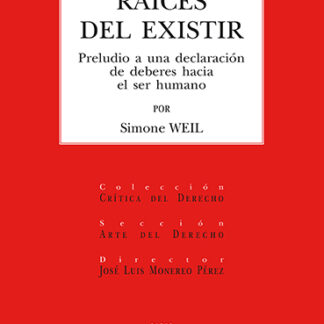 Raíces del existir. Preludio a una declaración de deberes hacia el ser humano
