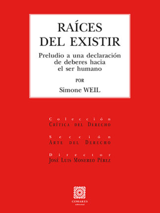 Raíces del existir. Preludio a una declaración de deberes hacia el ser humano