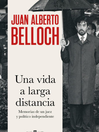 Una vida a larga distancia. Memorias de un juez y político independiente