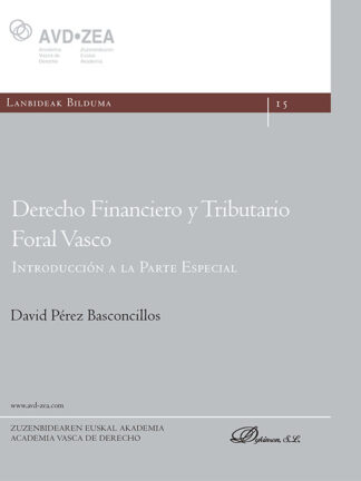Derecho Financiero y Tributario Foral Vasco. Introducción a la Parte Especial