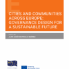 Cities and comunities across Europe: Governance design for a sustainable future
