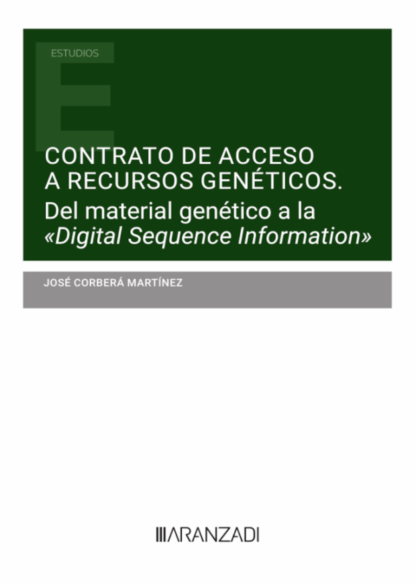 Contrato de acceso a recursos genéticos. Del material genético a la " digital sequence information"