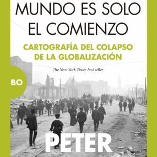 El fin del mundo es solo el comienzo. Cartografía del colapso de la globalización