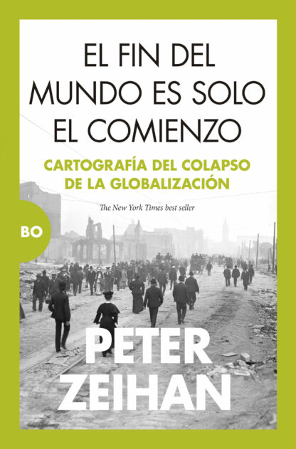 El fin del mundo es solo el comienzo. Cartografía del colapso de la globalización