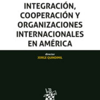 Integración, cooperación y organizaciones internacionales en América