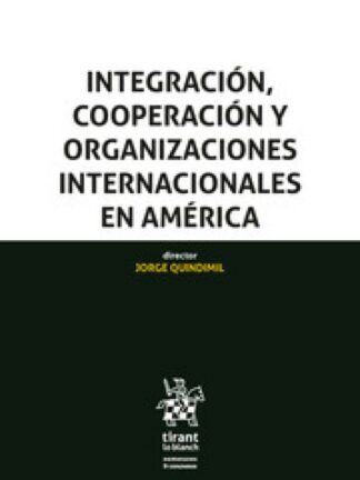 Integración, cooperación y organizaciones internacionales en América