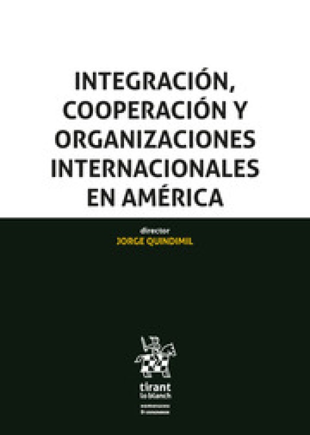 Integración, cooperación y organizaciones internacionales en América 9788411472227