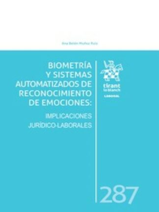 Biometría y sistemas automatizados de reconocimiento de emociones: Implicaciones Jurídicos-Laborales