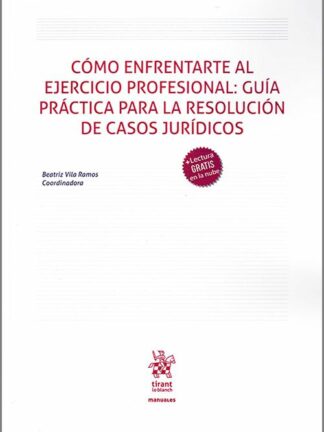 Cómo enfrentarte al ejercicio profesional: Guía práctica para la resolución de casos jurídicos