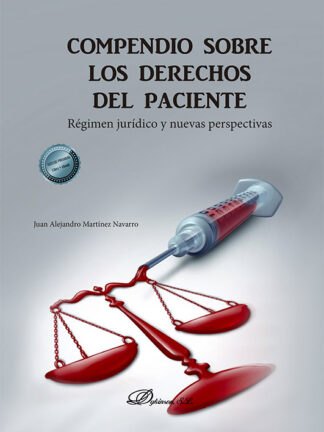 Compendio sobre los derechos del paciente Régimen jurídico y nuevas perspectivas