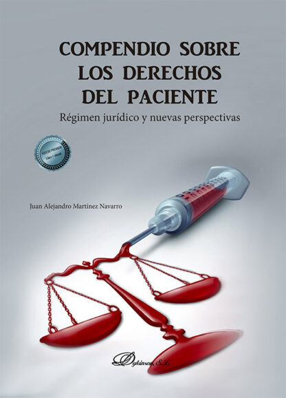 Compendio sobre los derechos del paciente Régimen jurídico y nuevas perspectivas