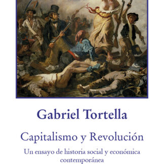 Capitalismo y Revolución Un ensayo de historia social y económica contemporánea