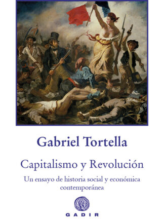 Capitalismo y Revolución Un ensayo de historia social y económica contemporánea