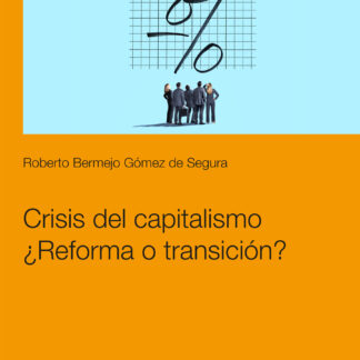 Crisis del capitalismo. ¿Reforma o transición?