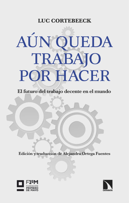 Aún queda trabajo por hacer El futuro del trabajo decente en el mundo