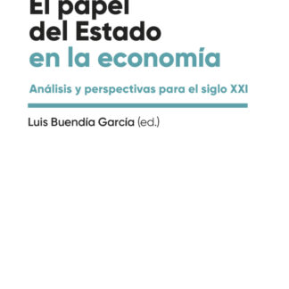 El papel del Estado en la economía. Análisis y perspectivas para el siglo XXI