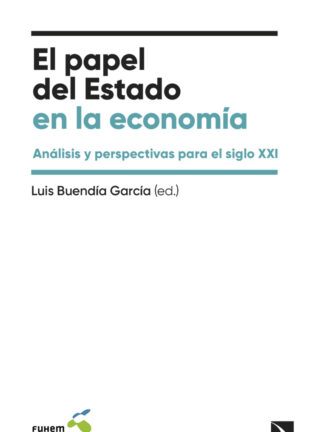 El papel del Estado en la economía. Análisis y perspectivas para el siglo XXI
