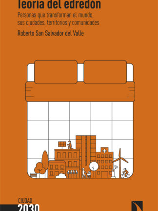 Teoría del edredón. Personas que transforman el mundo, sus ciudades, territorios y comunidades