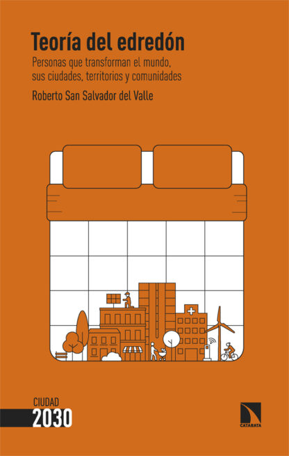 Teoría del edredón. Personas que transforman el mundo, sus ciudades, territorios y comunidades