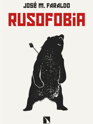 Rusofobia. Ensayo sobre prejuicios y propaganda
