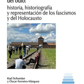 Traducción y paratraducción del odio: Historia, historiografía y representación de los fascismos y del Holocausto