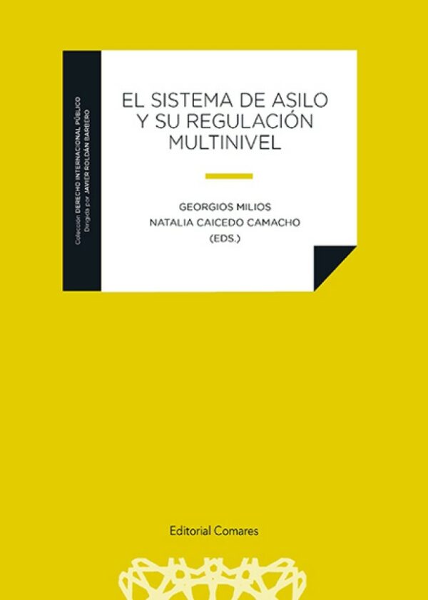 Sistema de asilo y su regulación multinivel 9788413695532