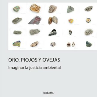 Oro, piojos y ovejas. Imaginar la justicia ambiental