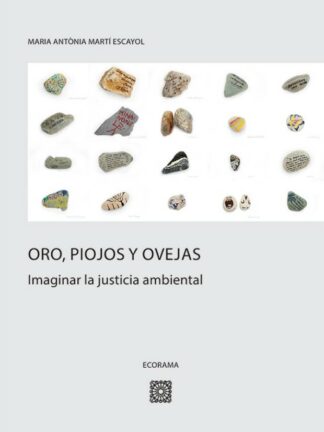 Oro, piojos y ovejas. Imaginar la justicia ambiental