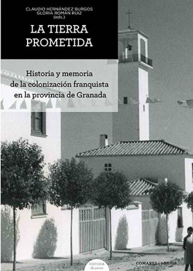 Tierra prometida Historia memoria colonización franquista provincia Granada 9788413695693